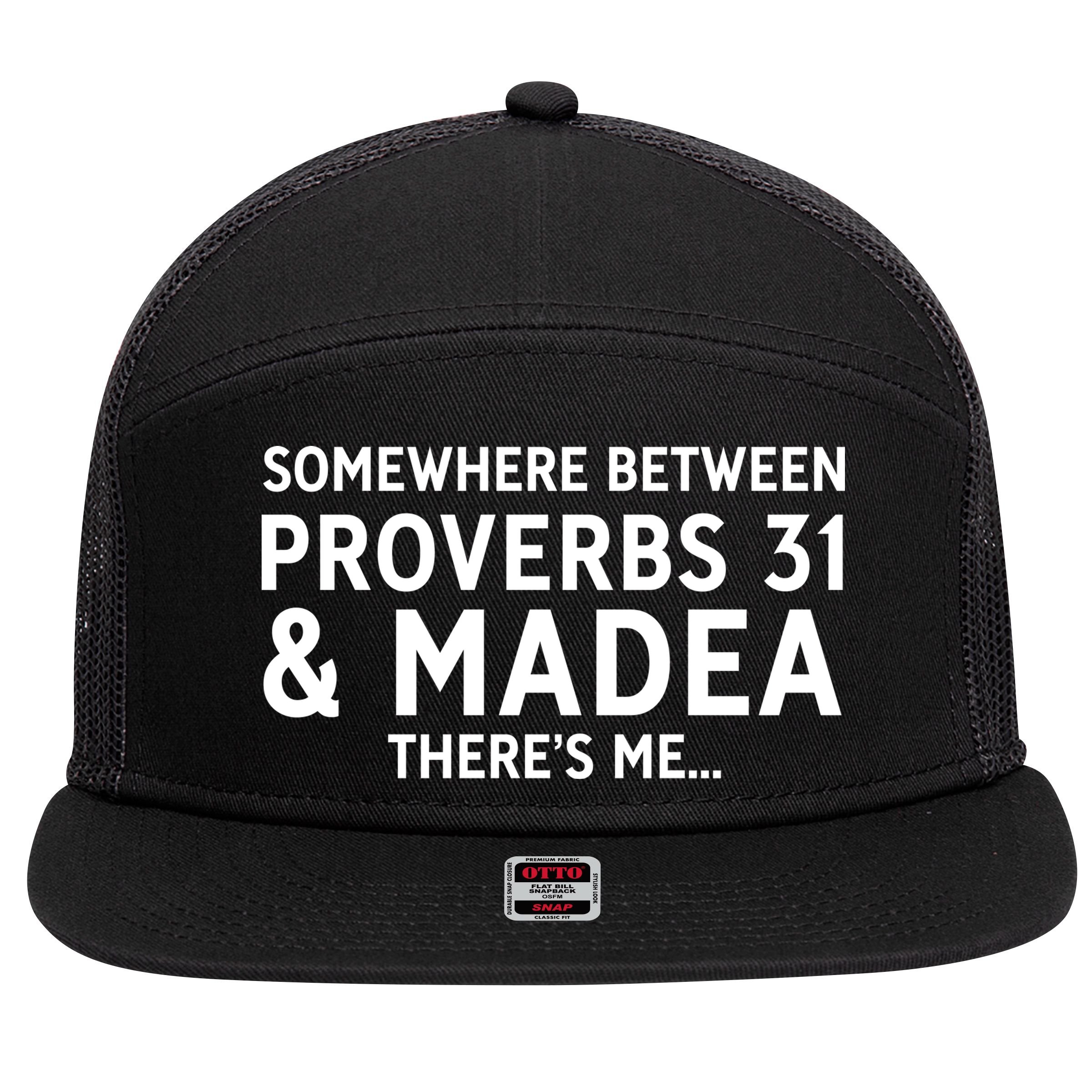 Somewhere between proverbs 31 And Madea There's Me 7 Panel Mesh Trucker Snapback Hat