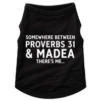 Somewhere between proverbs 31 And Madea There's Me Doggie Tank