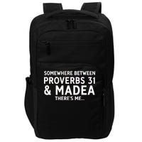 Somewhere between proverbs 31 And Madea There's Me Impact Tech Backpack