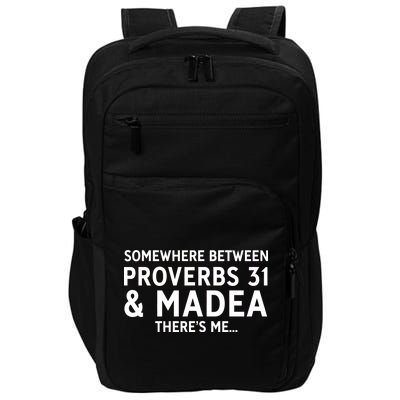 Somewhere between proverbs 31 And Madea There's Me Impact Tech Backpack