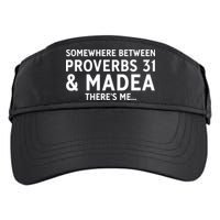 Somewhere between proverbs 31 And Madea There's Me Adult Drive Performance Visor