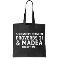 Somewhere between proverbs 31 And Madea There's Me Bag