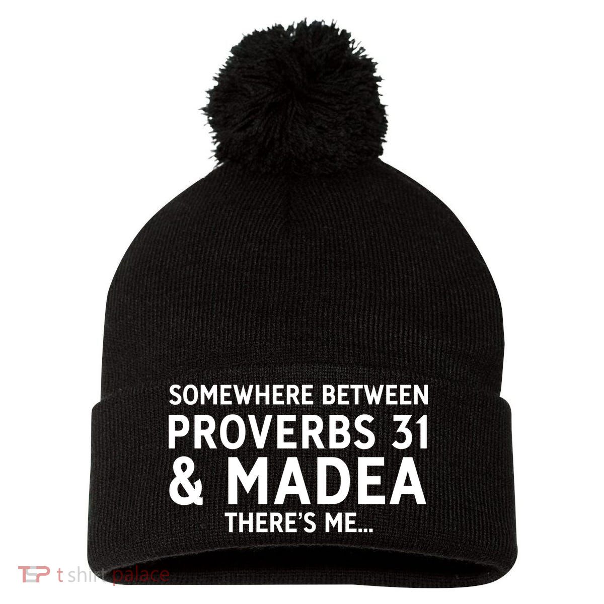 Somewhere between proverbs 31 And Madea There's Me Pom Pom 12in Knit Beanie