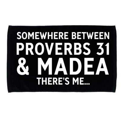 Somewhere between proverbs 31 And Madea There's Me Microfiber Hand Towel