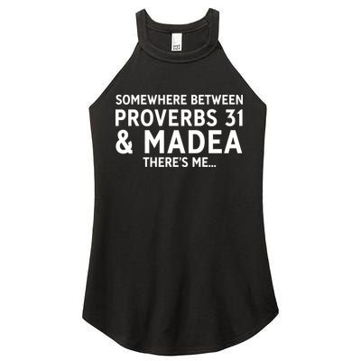 Somewhere between proverbs 31 And Madea There's Me Women's Perfect Tri Rocker Tank