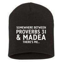 Somewhere between proverbs 31 And Madea There's Me Short Acrylic Beanie