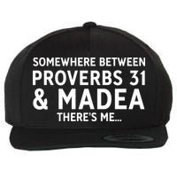 Somewhere between proverbs 31 And Madea There's Me Wool Snapback Cap