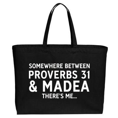 Somewhere between proverbs 31 And Madea There's Me Cotton Canvas Jumbo Tote