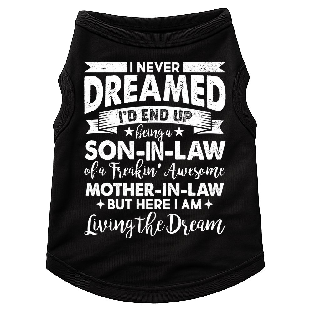 Son-In-Law of A Freakin' Awesome Mother-In Law Doggie Tank