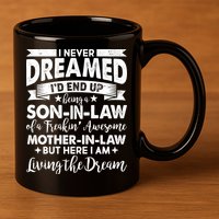 Son-In-Law of A Freakin' Awesome Mother-In Law 11oz C Handle Ceramic Mug