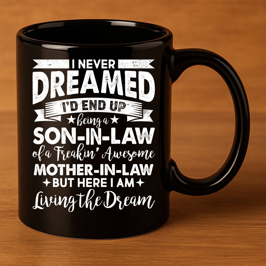 Son-In-Law of A Freakin' Awesome Mother-In Law 11oz C Handle Ceramic Mug