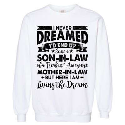 Son-In-Law of A Freakin' Awesome Mother-In Law Garment-Dyed Sweatshirt