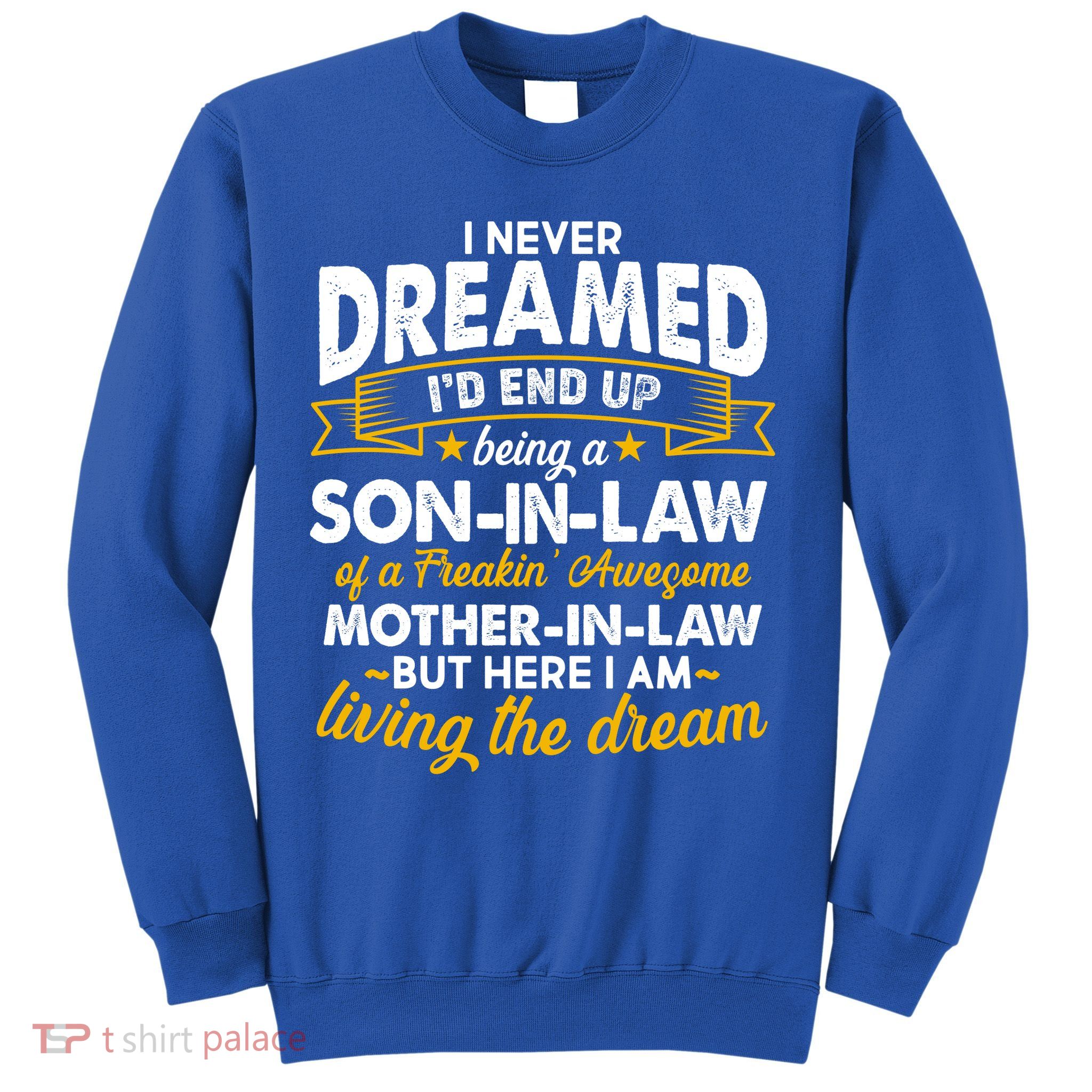 Son In Law Of A Freaking Awesome Mother In Law Sweatshirt
