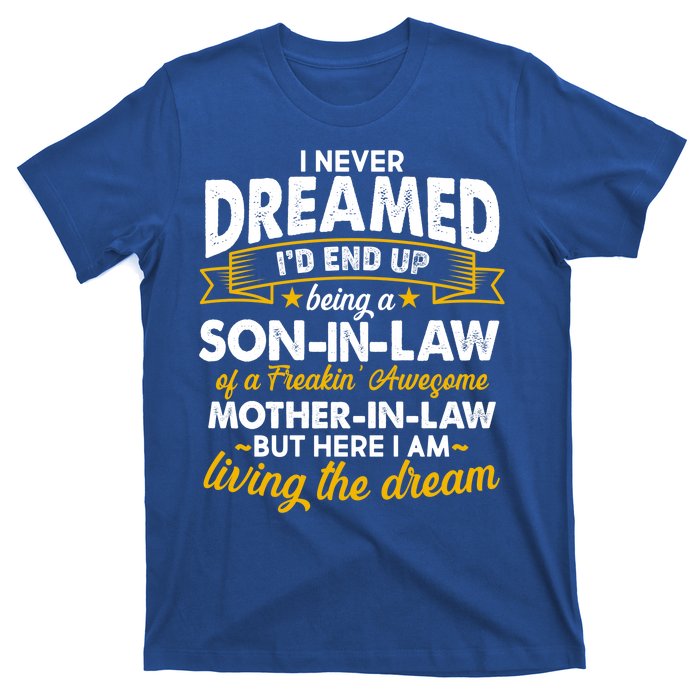 Son In Law Of A Freaking Awesome Mother In Law T-Shirt