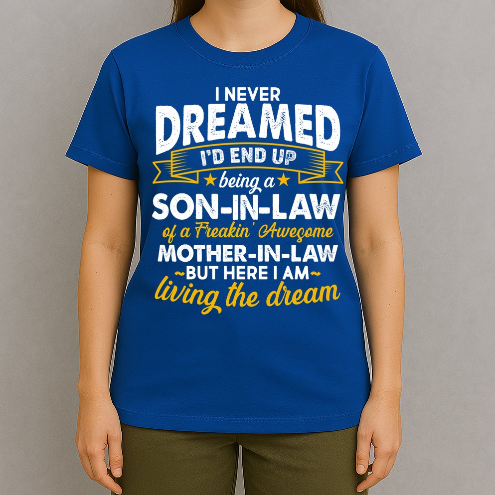 Son In Law Of A Freaking Awesome Mother In Law T-Shirt