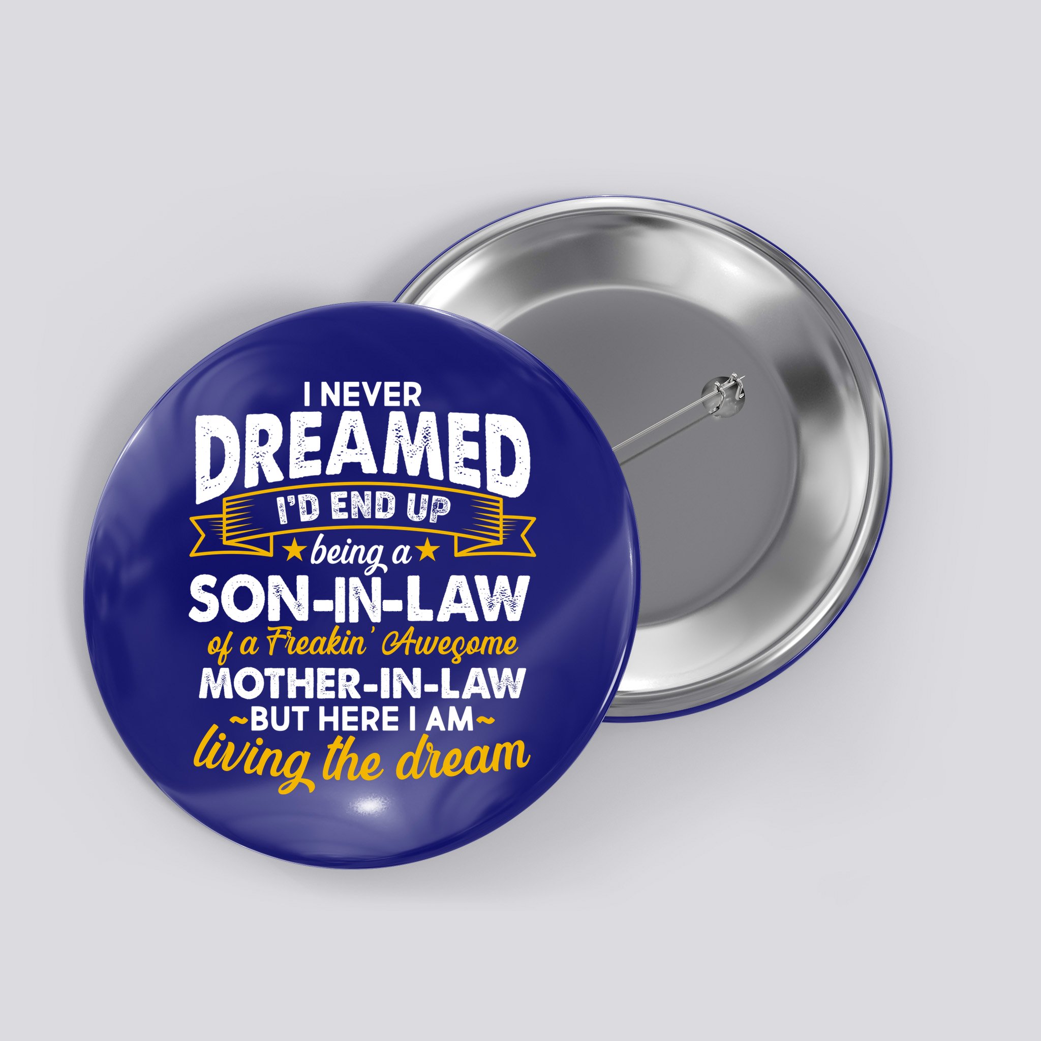 Son In Law Of A Freaking Awesome Mother In Law Button