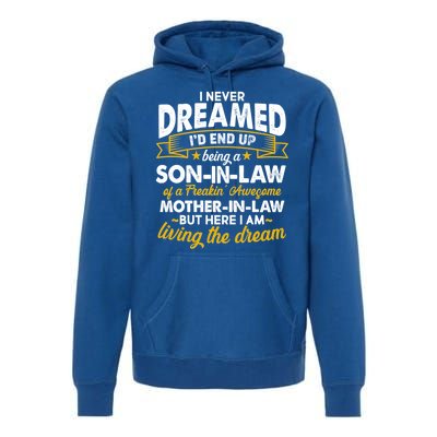 Son In Law Of A Freaking Awesome Mother In Law Premium Hoodie