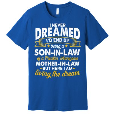 Son In Law Of A Freaking Awesome Mother In Law Premium T-Shirt