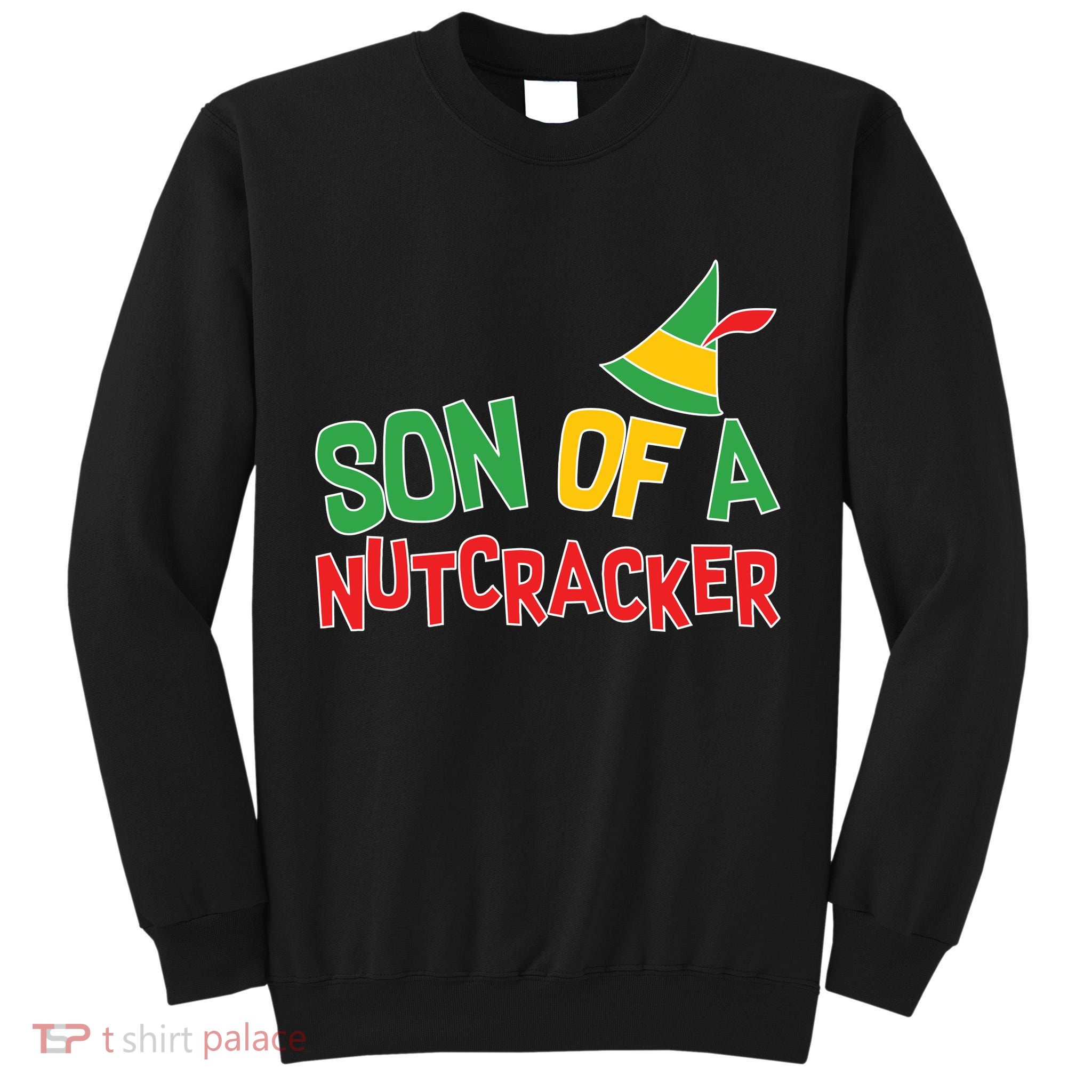 Son Of A Nutcracker Tall Sweatshirt
