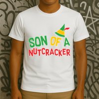 Son Of A Nutcracker T-Shirt