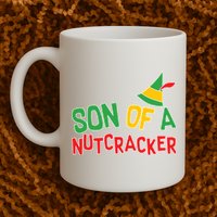 Son Of A Nutcracker Mug