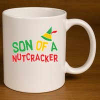 Son Of A Nutcracker 11oz C Handle Ceramic Mug
