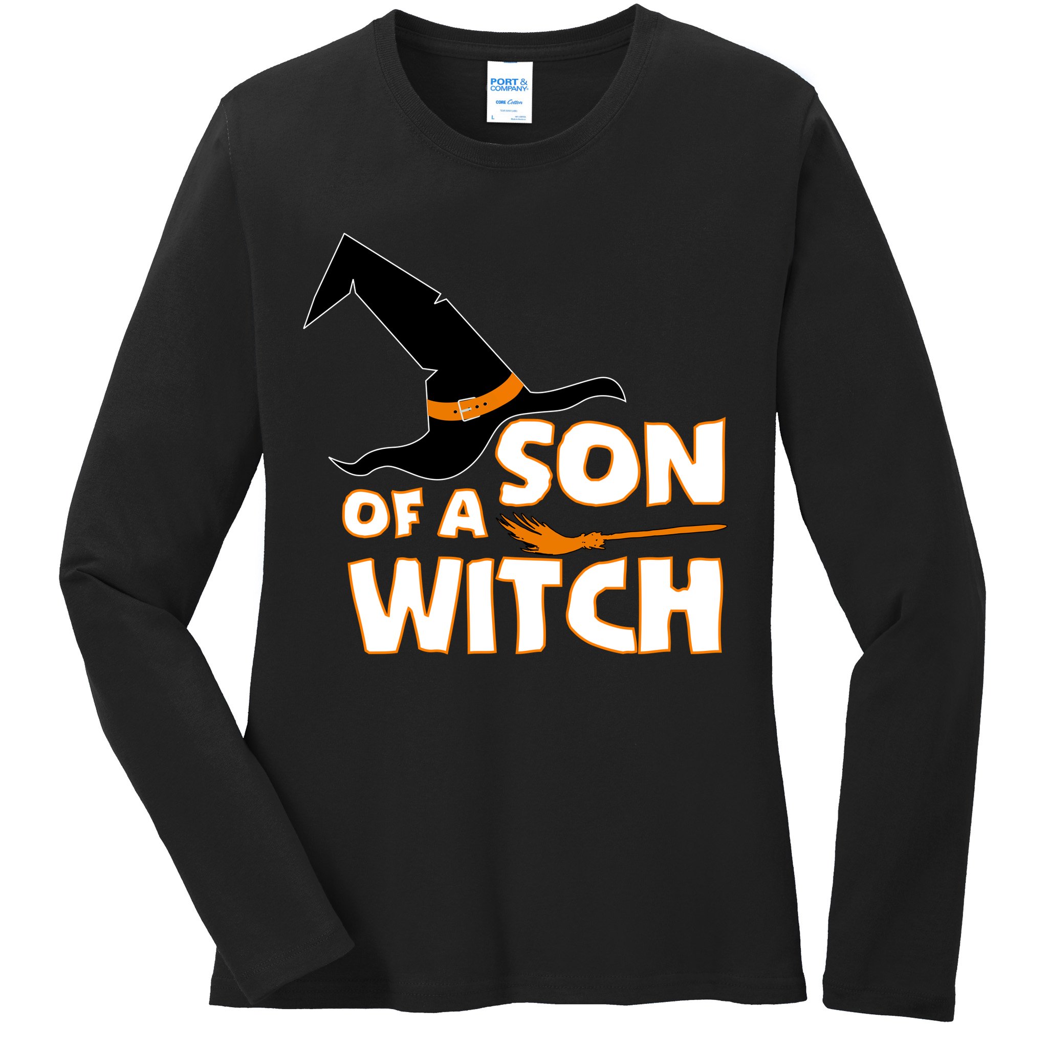 Son Of A Witch Ladies Long Sleeve Shirt