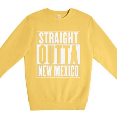 Straight Outta New Mexico Premium Crewneck Sweatshirt