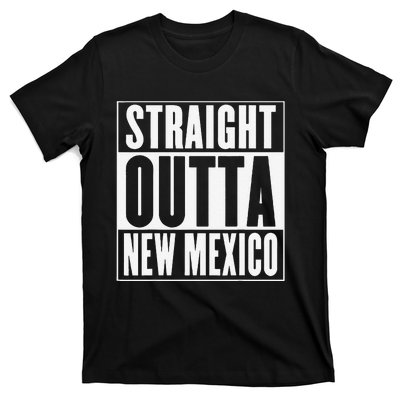 Straight Outta New Mexico T-Shirt