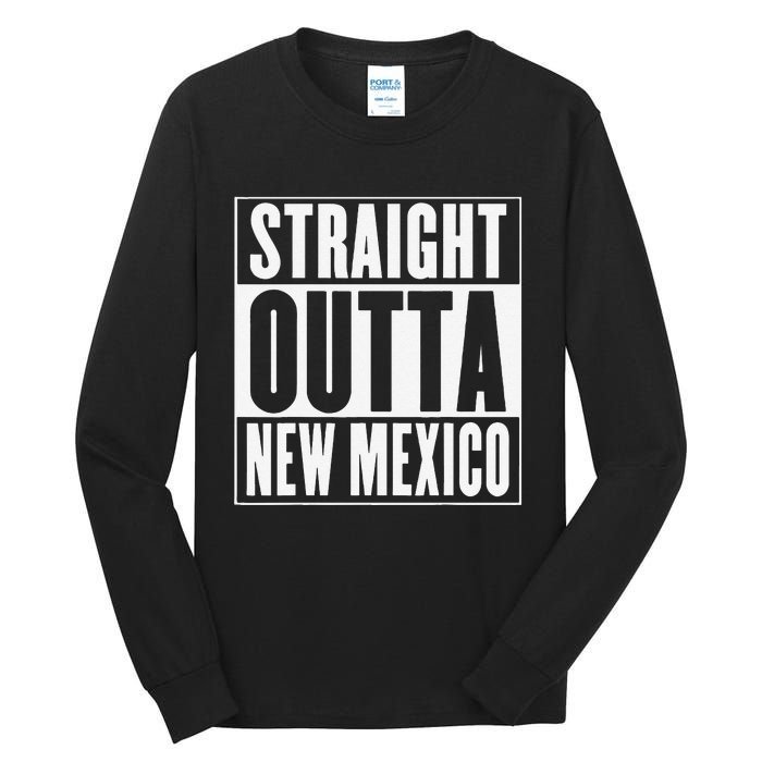 Straight Outta New Mexico Tall Long Sleeve T-Shirt