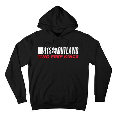 Street Outlaws No Prep Kings Hoodie