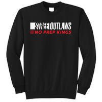 Street Outlaws No Prep Kings Tall Sweatshirt