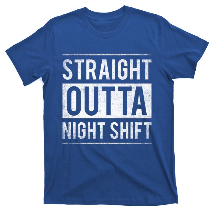 Straight Outta Night Shift Nurse Great Gift T-Shirt