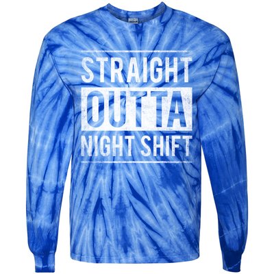 Straight Outta Night Shift Nurse Great Gift Tie-Dye Long Sleeve Shirt