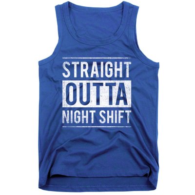 Straight Outta Night Shift Nurse Great Gift Tank Top