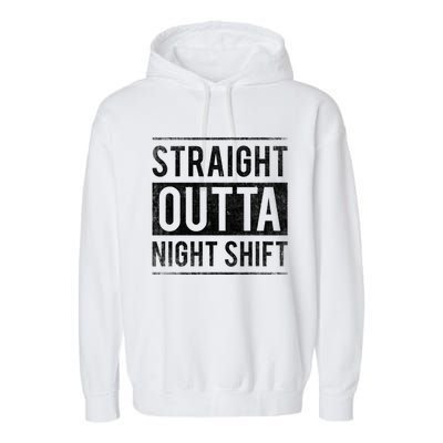 Straight Outta Night Shift Nurse Great Gift Garment-Dyed Fleece Hoodie