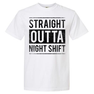 Straight Outta Night Shift Nurse Great Gift Garment-Dyed Heavyweight T-Shirt