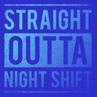 Straight Outta Night Shift Nurse Gift Tumbler