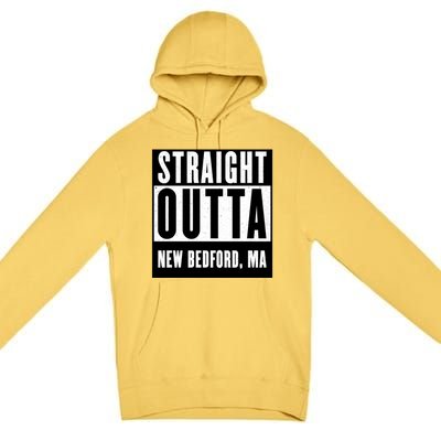 Straight Outta New Bedford Massachusetts Home Cute Gift Premium Pullover Hoodie