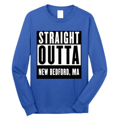 Straight Outta New Bedford Massachusetts Home Cute Gift Long Sleeve Shirt