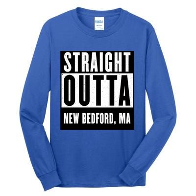 Straight Outta New Bedford Massachusetts Home Cute Gift Tall Long Sleeve T-Shirt