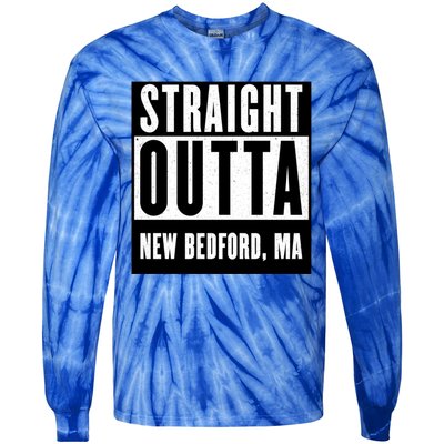 Straight Outta New Bedford Massachusetts Home Cute Gift Tie-Dye Long Sleeve Shirt