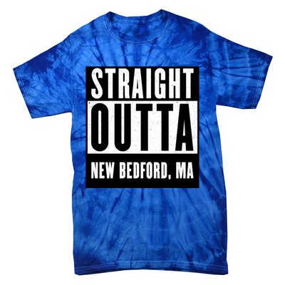 Straight Outta New Bedford Massachusetts Home Cute Gift Tie-Dye T-Shirt