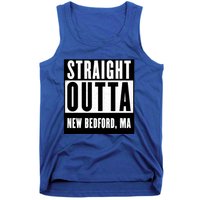 Straight Outta New Bedford Massachusetts Home Cute Gift Tank Top