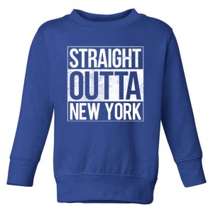 Straight Outta New York Gift Toddler Sweatshirt