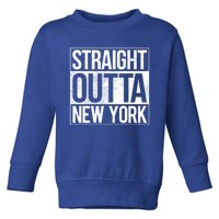 Straight Outta New York Gift Toddler Sweatshirt