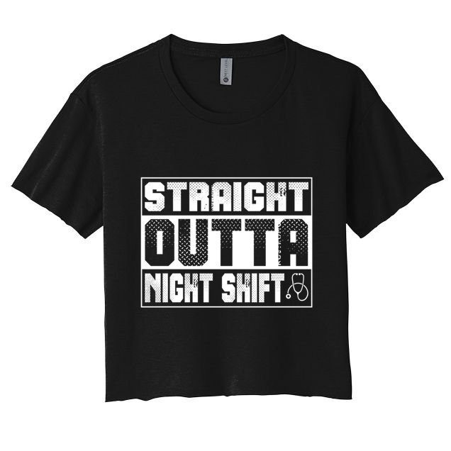 Straight Outta Night Shift Funny Nurse Rn Gift Crop Top