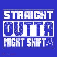 Straight Outta Night Shift Funny Nurse Rn Gift Tall T-Shirt