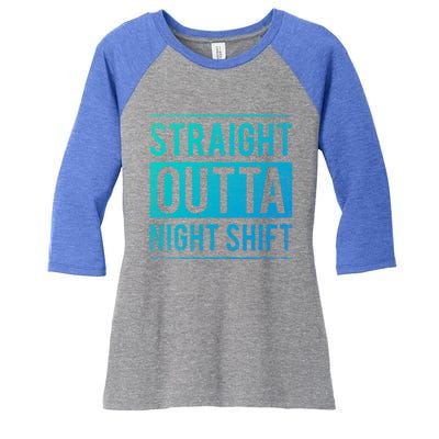 Straight Outta Night Shift Nurse Gift Women's Tri-Blend 3/4-Sleeve Raglan Shirt