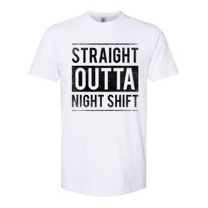 Straight Outta Night Shift Nurse Gift Softstyle CVC T-Shirt